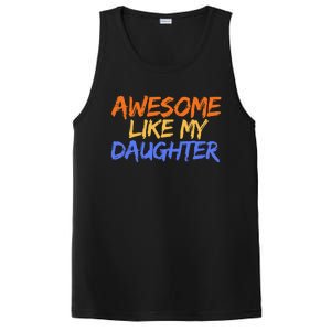 Awesome Like My Daughter Funny Mothers Fathers Day Mom Dad PosiCharge Competitor Tank