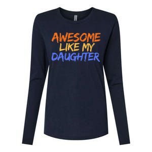 Awesome Like My Daughter Funny Mothers Fathers Day Mom Dad Womens Cotton Relaxed Long Sleeve T-Shirt