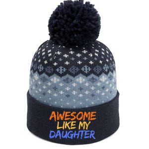 Awesome Like My Daughter Funny Mothers Fathers Day Mom Dad The Baniff Cuffed Pom Beanie