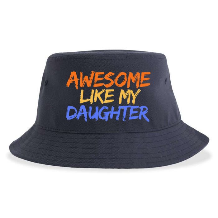 Awesome Like My Daughter Funny Mothers Fathers Day Mom Dad Sustainable Bucket Hat