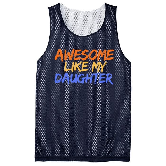 Awesome Like My Daughter Funny Mothers Fathers Day Mom Dad Mesh Reversible Basketball Jersey Tank