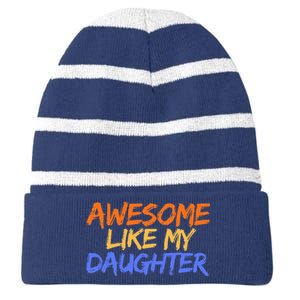 Awesome Like My Daughter Funny Mothers Fathers Day Mom Dad Striped Beanie with Solid Band