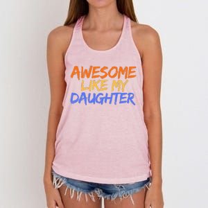 Awesome Like My Daughter Funny Mothers Fathers Day Mom Dad Women's Knotted Racerback Tank