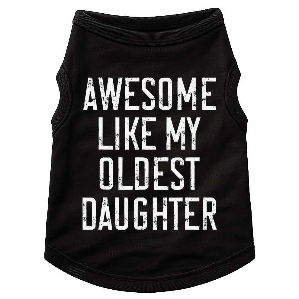 Awesome Like My Oldest Daughter Funny Vintage FatherS Day Doggie Tank