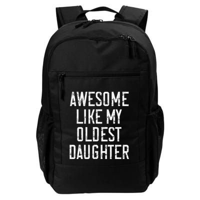 Awesome Like My Oldest Daughter Funny Vintage FatherS Day Backpack
