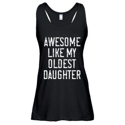 Awesome Like My Oldest Daughter Funny Vintage FatherS Day Ladies Essential Flowy Tank