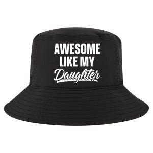 Awesome Like My Daughter Gifts Men Funny Fathers Day Dad Cool Comfort Performance Bucket Hat