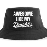 Awesome Like My Daughter Gifts Men Funny Fathers Day Dad Sustainable Bucket Hat