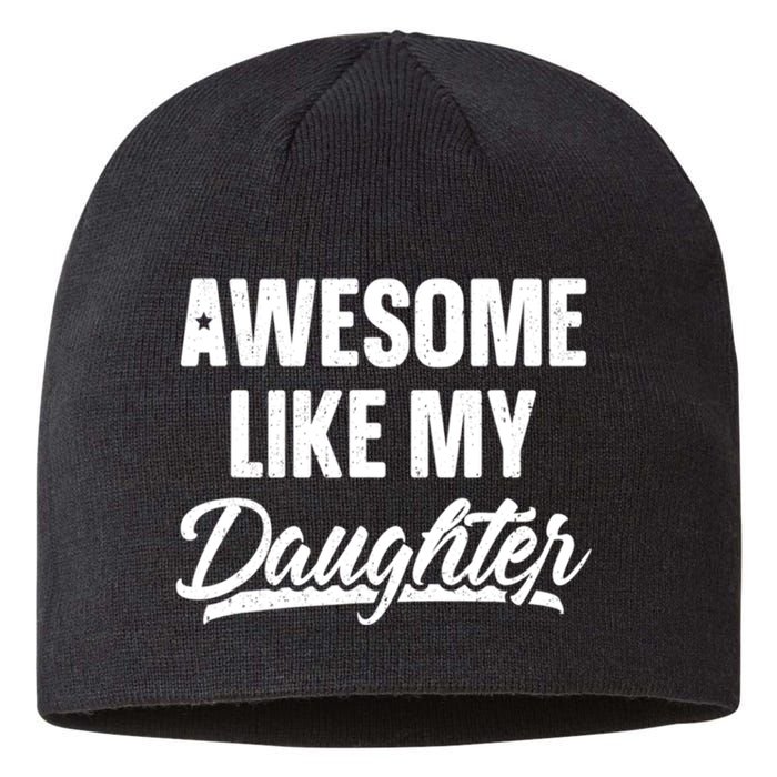 Awesome Like My Daughter Gifts Men Funny Fathers Day Dad Sustainable Beanie