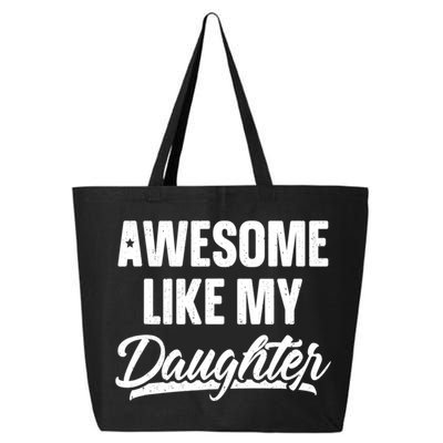 Awesome Like My Daughter Gifts Men Funny Fathers Day Dad 25L Jumbo Tote