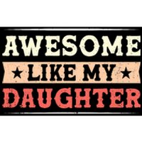 Awesome Like My Daughter Funny Fathers Day Awesome Dad Bumper Sticker