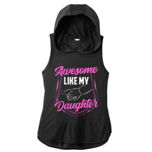 Awesome Like My Daughter Dad FatherS Day Daddy Father Ladies PosiCharge Tri-Blend Wicking Draft Hoodie Tank