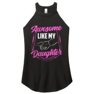 Awesome Like My Daughter Dad FatherS Day Daddy Father Women's Perfect Tri Rocker Tank