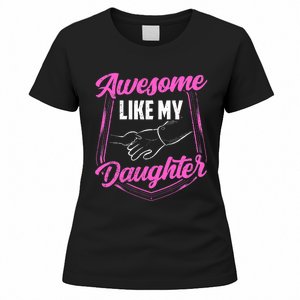 Awesome Like My Daughter Dad FatherS Day Daddy Father Women's T-Shirt