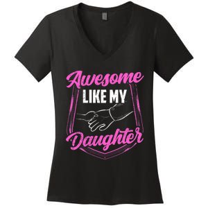 Awesome Like My Daughter Dad FatherS Day Daddy Father Women's V-Neck T-Shirt