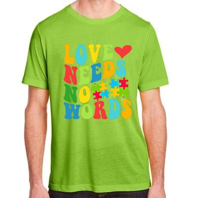 Autism Love Needs No Words Autism Awareness Gift Adult ChromaSoft Performance T-Shirt