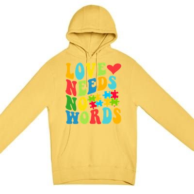 Autism Love Needs No Words Autism Awareness Gift Premium Pullover Hoodie