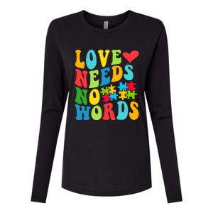 Autism Love Needs No Words Autism Awareness Gift Womens Cotton Relaxed Long Sleeve T-Shirt