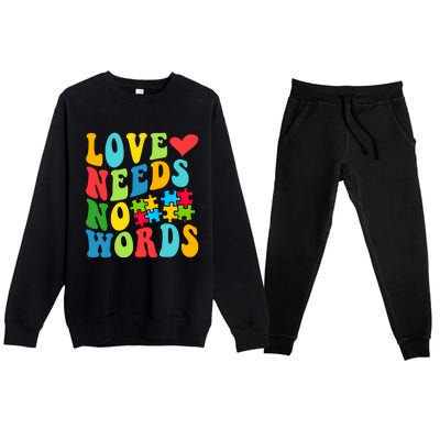 Autism Love Needs No Words Autism Awareness Gift Premium Crewneck Sweatsuit Set