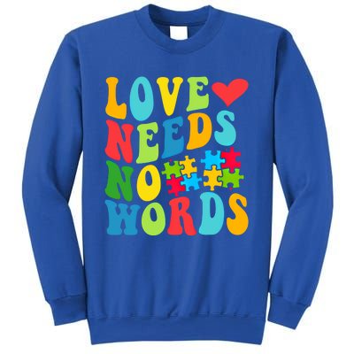 Autism Love Needs No Words Autism Awareness Gift Sweatshirt