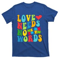 Autism Love Needs No Words Autism Awareness Gift T-Shirt