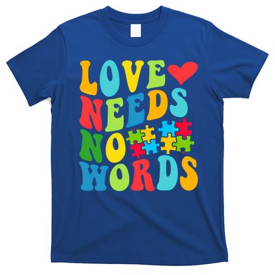 Autism Love Needs No Words Autism Awareness Gift T-Shirt