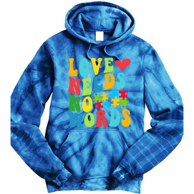 Autism Love Needs No Words Autism Awareness Gift Tie Dye Hoodie