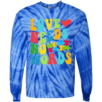 Autism Love Needs No Words Autism Awareness Gift Tie-Dye Long Sleeve Shirt