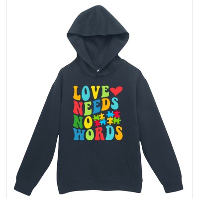 Autism Love Needs No Words Autism Awareness Gift Urban Pullover Hoodie