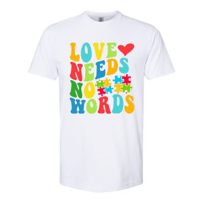 Autism Love Needs No Words Autism Awareness Gift Softstyle CVC T-Shirt