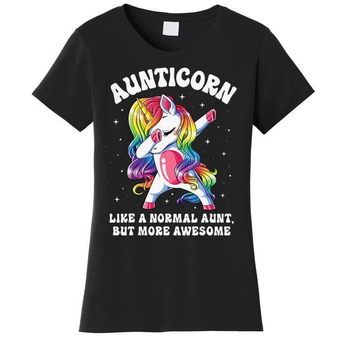 Aunticorn Like Normal Aunt But More Awesome Dabbing Unicorn Women's T-Shirt