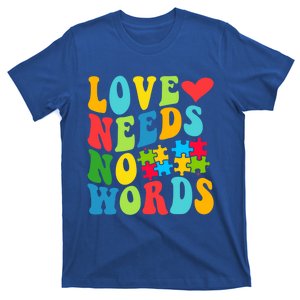 Autism Love Needs No Words Autism Awareness Great Gift T-Shirt