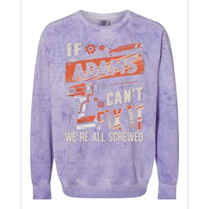 Adams Last Name If Adams CanT Fix It Colorblast Crewneck Sweatshirt