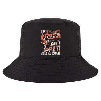 Adams Last Name If Adams CanT Fix It Cool Comfort Performance Bucket Hat