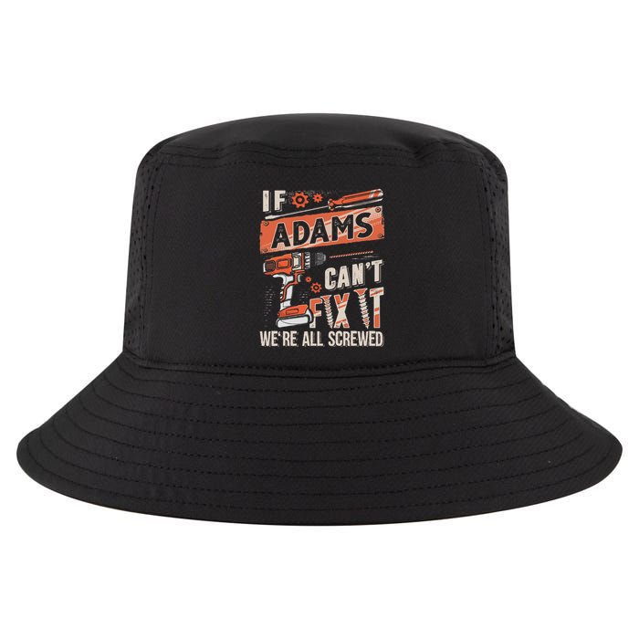 Adams Last Name If Adams CanT Fix It Cool Comfort Performance Bucket Hat
