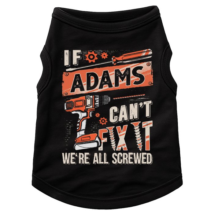 Adams Last Name If Adams CanT Fix It Doggie Tank