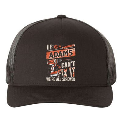 Adams Last Name If Adams CanT Fix It Yupoong Adult 5-Panel Trucker Hat
