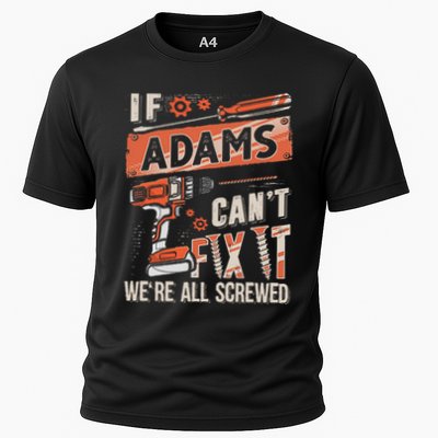 Adams Last Name If Adams CanT Fix It Performance Shirt