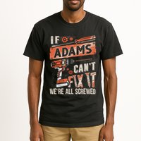 Adams Last Name If Adams CanT Fix It Tall T-Shirt