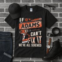 Adams Last Name If Adams CanT Fix It Tall T-Shirt