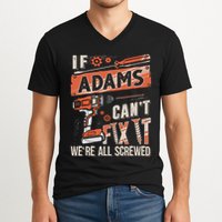 Adams Last Name If Adams CanT Fix It V-Neck T-Shirt