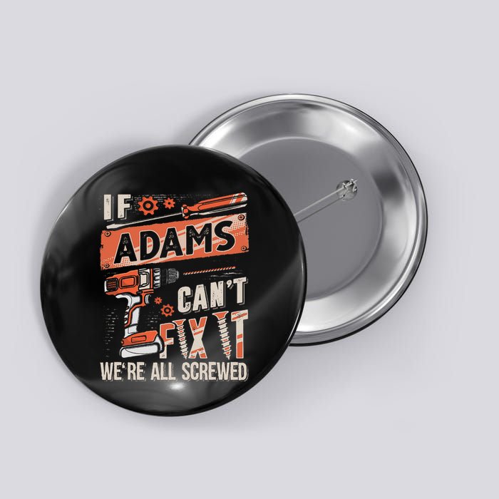 Adams Last Name If Adams CanT Fix It Button
