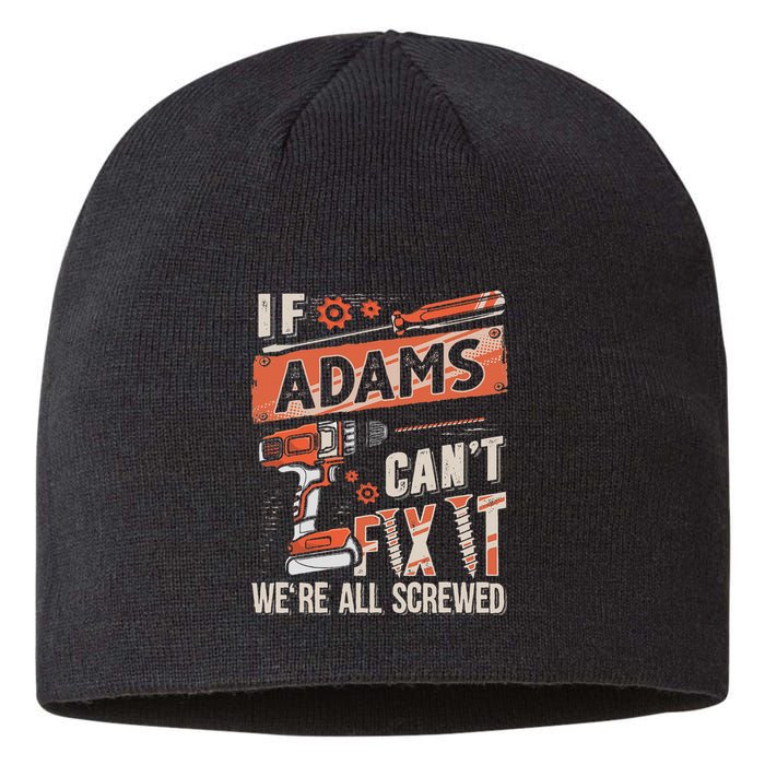 Adams Last Name If Adams CanT Fix It Sustainable Beanie