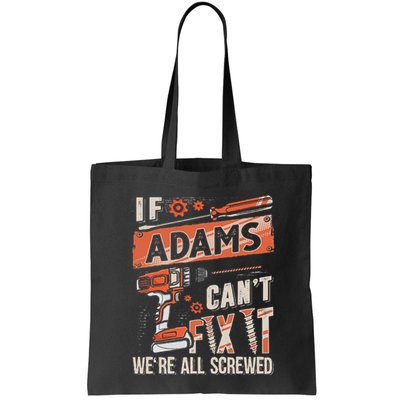 Adams Last Name If Adams CanT Fix It Bag