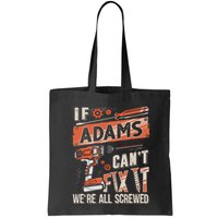 Adams Last Name If Adams CanT Fix It Bag