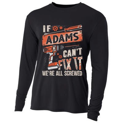 Adams Last Name If Adams CanT Fix It Cooling Performance Long Sleeve Crew