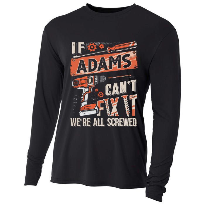 Adams Last Name If Adams CanT Fix It Cooling Performance Long Sleeve Crew