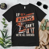 Adams Last Name If Adams CanT Fix It Premium T-Shirt