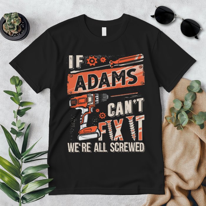 Adams Last Name If Adams CanT Fix It Premium T-Shirt