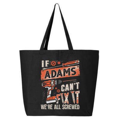 Adams Last Name If Adams CanT Fix It 25L Jumbo Tote